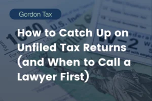 How to Catch Up on Unfiled Tax Returns
